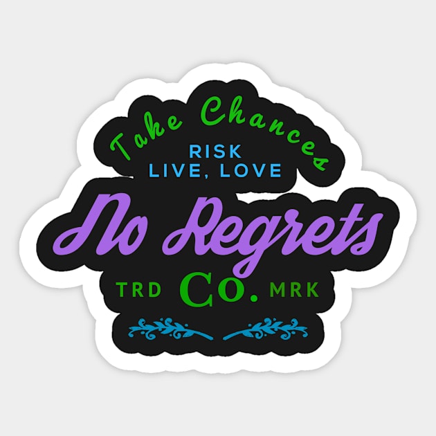 Take Chances No Regrets Sticker by letnothingstopyou